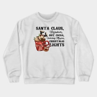 Santa Claus Reindeer, Hot Cocoa, Holiday Movies, Christmas Lights, Vintage Santa Crewneck Sweatshirt